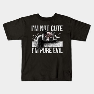 Im Not Cute Im Pure Evil Kids T-Shirt